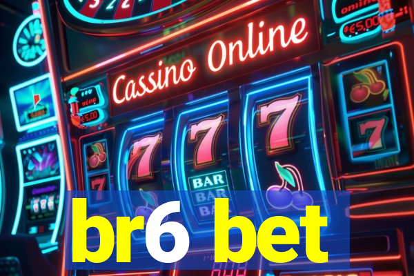 br6 bet